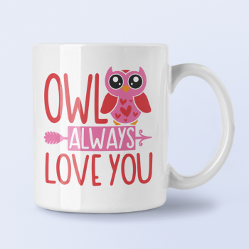Cana cu mesaj "Owl always love you"