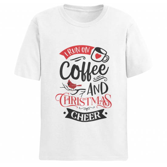 Tricou "I run on coffee and Christmas cheer"
