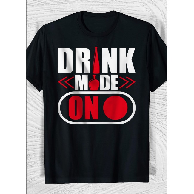 Tricou "Drink mode on"